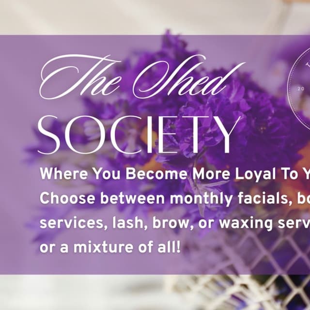 The Shed Society $75/mo at The Shed Spa - Seymour Aesthetician in Seymour, TN